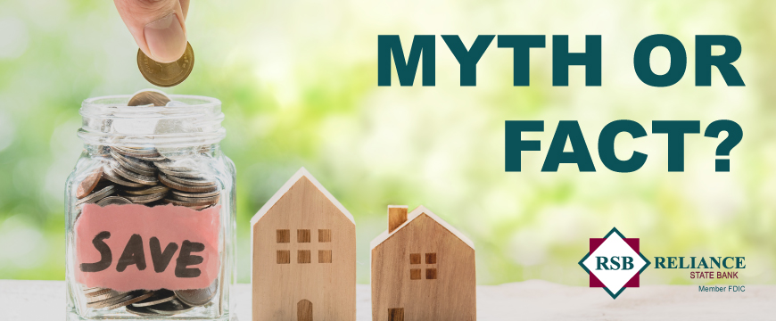 Myth or Fact? You have to put 20 percent down on a house